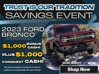 2023 Ford Bronco: Get $1,000 Cash and $1,000 Conquest Cash!